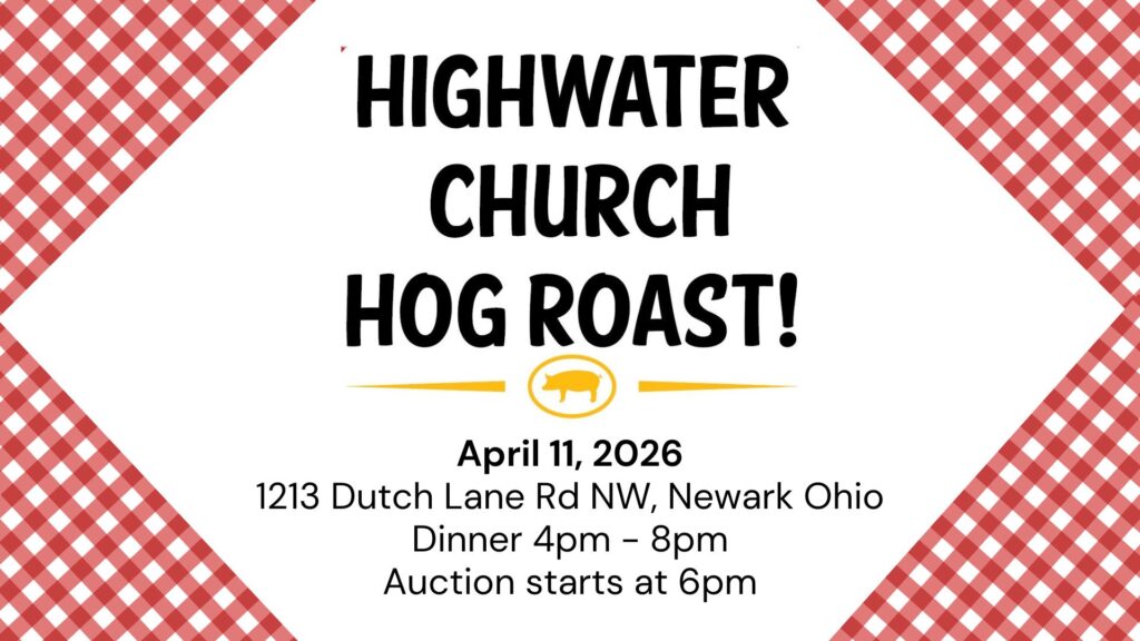 Highwater Church Hog Roast
April 11, 2026
Dinner starts at 4:00pm
Auction starts at 6:00pm