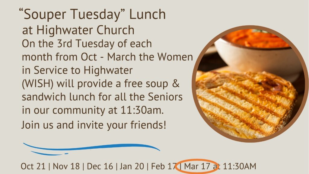 "Souper Tuesday" free lunch for Senior Citizens. March 17 at 11:30am.